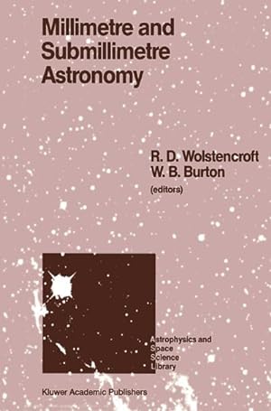 Bild des Verkufers fr Millimetre and Submillimetre Astronomy : Lectures Presented at a Summer School Held in Stirling, Scotland, June 2127, 1987 zum Verkauf von AHA-BUCH GmbH