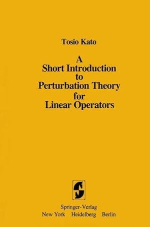 Bild des Verkufers fr A Short Introduction to Perturbation Theory for Linear Operators zum Verkauf von AHA-BUCH GmbH