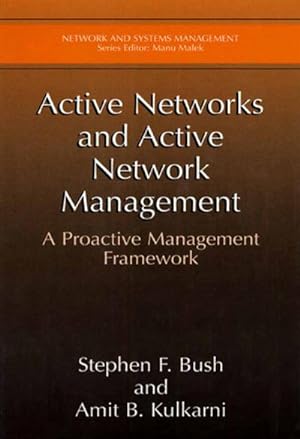 Seller image for Active Networks and Active Network Management : A Proactive Management Framework for sale by AHA-BUCH GmbH