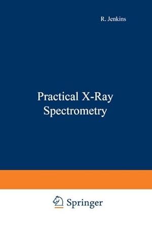 Bild des Verkufers fr Practical X-Ray Spectrometry zum Verkauf von AHA-BUCH GmbH