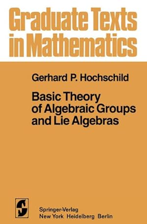 Bild des Verkufers fr Basic Theory of Algebraic Groups and Lie Algebras zum Verkauf von AHA-BUCH GmbH