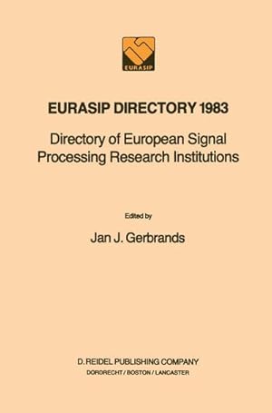 Image du vendeur pour EURASIP Directory 1983 : Directory of European Signal Processing Research Institutions mis en vente par AHA-BUCH GmbH