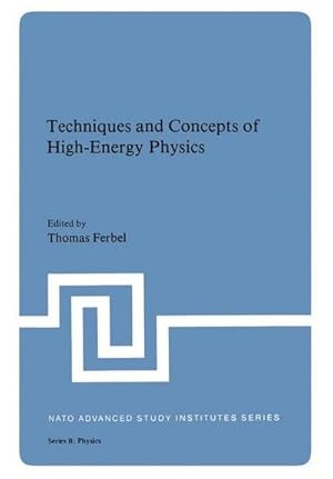 Imagen del vendedor de Techniques and Concepts of High-Energy Physics a la venta por AHA-BUCH GmbH