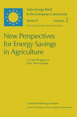 Bild des Verkufers fr New Perspectives for Energy Savings in Agriculture : Current Progress in Solar Technologies zum Verkauf von AHA-BUCH GmbH