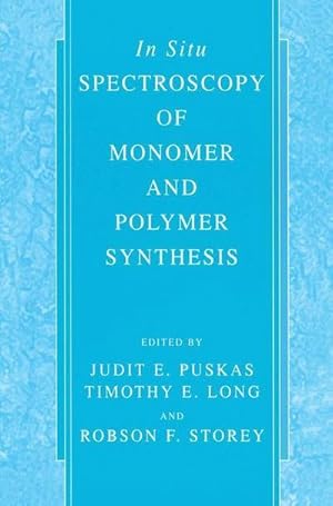 Imagen del vendedor de In Situ Spectroscopy of Monomer and Polymer Synthesis a la venta por AHA-BUCH GmbH