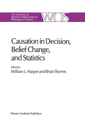 Bild des Verkufers fr Causation in Decision, Belief Change, and Statistics : Proceedings of the Irvine Conference on Probability and Causation zum Verkauf von AHA-BUCH GmbH