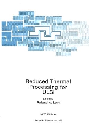 Bild des Verkufers fr Reduced Thermal Processing for ULSI zum Verkauf von AHA-BUCH GmbH