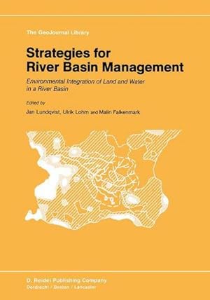 Image du vendeur pour Strategies for River Basin Management : Environmental Integration of Land and Water in a River Basin mis en vente par AHA-BUCH GmbH