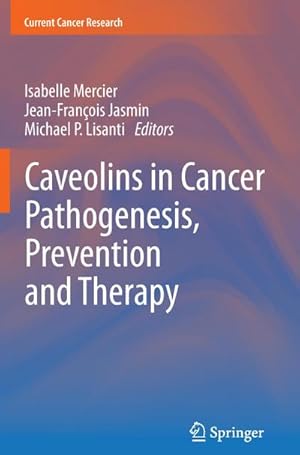 Immagine del venditore per Caveolins in Cancer Pathogenesis, Prevention and Therapy venduto da AHA-BUCH GmbH