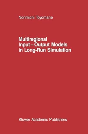 Bild des Verkufers fr Multiregional Input  Output Models in Long-Run Simulation zum Verkauf von AHA-BUCH GmbH