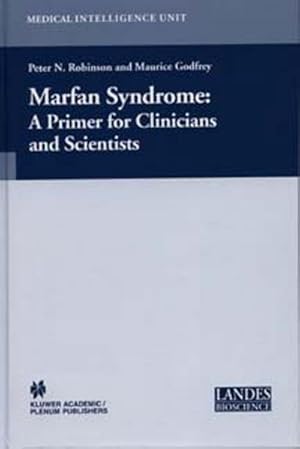 Immagine del venditore per Marfan Syndrome : A Primer for Clinicians and Scientists venduto da AHA-BUCH GmbH