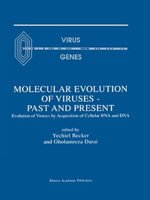 Seller image for Molecular Evolution of Viruses  Past and Present : Evolution of Viruses by Acquisition of Cellular RNA and DNA for sale by AHA-BUCH GmbH
