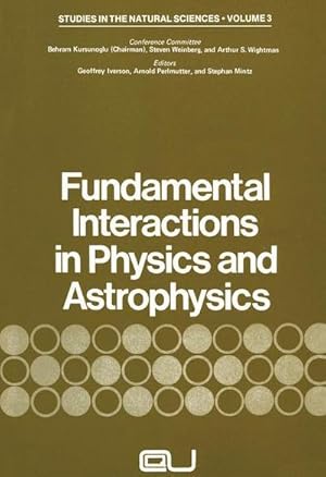 Bild des Verkufers fr Fundamental Interactions in Physics and Astrophysics : A Volume Dedicated to P.A.M. Dirac on the Occasion of his Seventieth Birthday zum Verkauf von AHA-BUCH GmbH