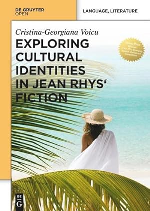 Bild des Verkufers fr Exploring Cultural Identities in Jean Rhys Fiction zum Verkauf von AHA-BUCH GmbH