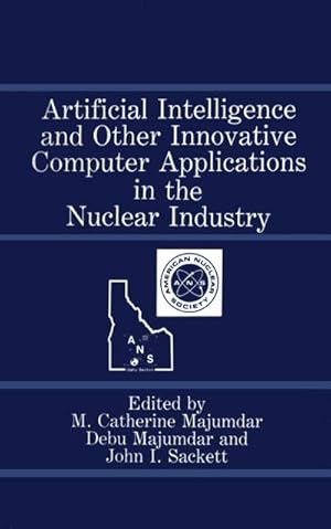 Seller image for Artificial Intelligence and Other Innovative Computer Applications in the Nuclear Industry for sale by AHA-BUCH GmbH