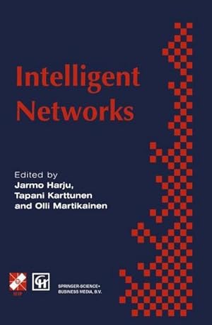 Seller image for Intelligent Networks : Proceedings of the IFIP workshop on intelligent networks 1994 for sale by AHA-BUCH GmbH