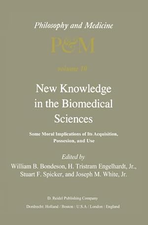 Bild des Verkufers fr New Knowledge in the Biomedical Sciences : Some Moral Implications of Its Acquisition, Possession, and Use zum Verkauf von AHA-BUCH GmbH