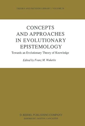 Seller image for Concepts and Approaches in Evolutionary Epistemology : Towards an Evolutionary Theory of Knowledge for sale by AHA-BUCH GmbH