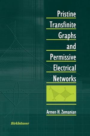 Bild des Verkufers fr Pristine Transfinite Graphs and Permissive Electrical Networks zum Verkauf von AHA-BUCH GmbH