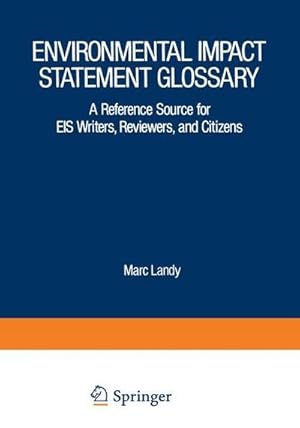 Seller image for Environmental Impact Statement Glossary : A Reference Source for EIS Writers, Reviewers, and Citizens for sale by AHA-BUCH GmbH