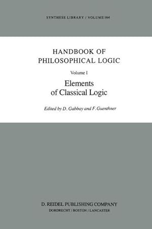 Bild des Verkufers fr Handbook of Philosophical Logic : Volume I: Elements of Classical Logic zum Verkauf von AHA-BUCH GmbH