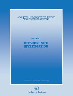Immagine del venditore per Offshore Site Investigation : Proceedings of an international conference, (Offshore Site Investigation), organized by the Society for Underwater Technology, and held in London, UK, 13 and 14 March 1985 venduto da AHA-BUCH GmbH
