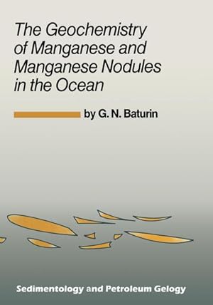 Bild des Verkufers fr The Geochemistry of Manganese and Manganese Nodules in the Ocean zum Verkauf von AHA-BUCH GmbH