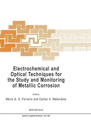 Seller image for Electrochemical and Optical Techniques for the Study and Monitoring of Metallic Corrosion for sale by AHA-BUCH GmbH