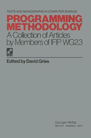 Bild des Verkufers fr Programming Methodology : A Collection of Articles by Members of IFIP WG2.3 zum Verkauf von AHA-BUCH GmbH