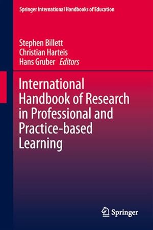 Bild des Verkufers fr International Handbook of Research in Professional and Practice-based Learning zum Verkauf von AHA-BUCH GmbH