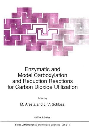 Seller image for Enzymatic and Model Carboxylation and Reduction Reactions for Carbon Dioxide Utilization for sale by AHA-BUCH GmbH