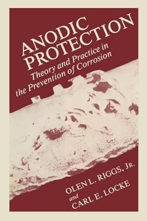Immagine del venditore per Anodic Protection : Theory and Practice in the Prevention of Corrosion venduto da AHA-BUCH GmbH