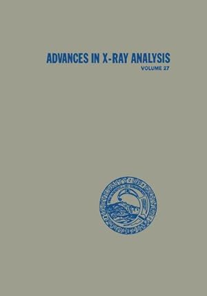 Bild des Verkufers fr Advances in X-Ray Analysis : Volume 27 zum Verkauf von AHA-BUCH GmbH