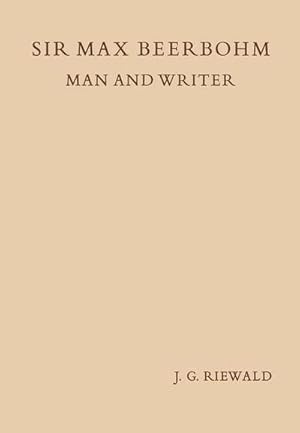 Seller image for Sir Max Beerbohm Man and Writer : A Critical Analysis with A Brief Life and a Bibliography for sale by AHA-BUCH GmbH