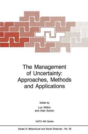 Image du vendeur pour The Management of Uncertainty: Approaches, Methods and Applications mis en vente par AHA-BUCH GmbH