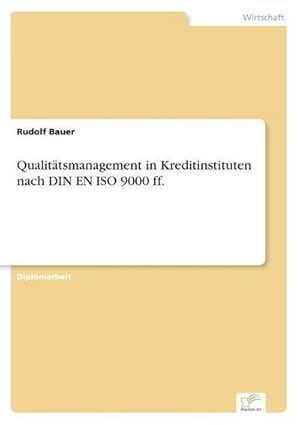Immagine del venditore per Qualittsmanagement in Kreditinstituten nach DIN EN ISO 9000 ff. venduto da AHA-BUCH GmbH