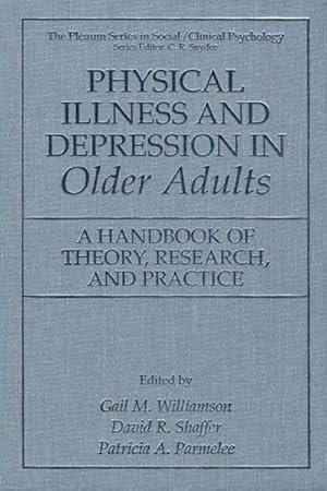 Bild des Verkufers fr Physical Illness and Depression in Older Adults : A Handbook of Theory, Research, and Practice zum Verkauf von AHA-BUCH GmbH