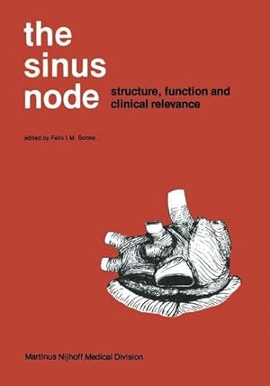 Imagen del vendedor de The Sinus Node : Structure, Function, and Clinical Relevance a la venta por AHA-BUCH GmbH