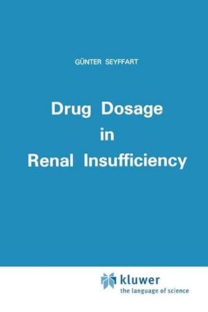 Seller image for Drug Dosage in Renal Insufficiency for sale by AHA-BUCH GmbH
