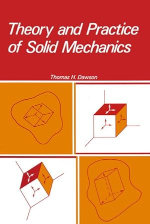Bild des Verkufers fr Theory and Practice of Solid Mechanics zum Verkauf von AHA-BUCH GmbH