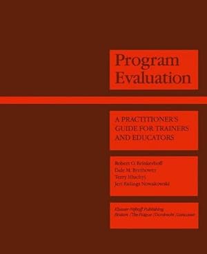 Bild des Verkufers fr Program Evaluation : A Practitioners Guide for Trainers and Educators zum Verkauf von AHA-BUCH GmbH