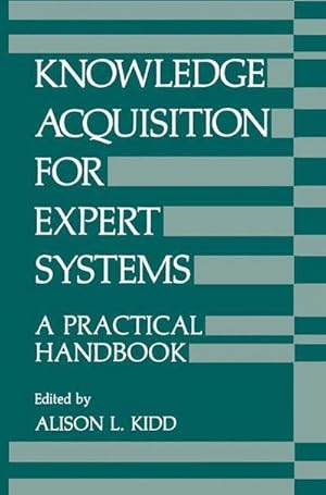 Bild des Verkufers fr Knowledge Acquisition for Expert Systems : A Practical Handbook zum Verkauf von AHA-BUCH GmbH