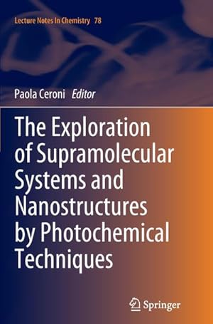 Bild des Verkufers fr The Exploration of Supramolecular Systems and Nanostructures by Photochemical Techniques zum Verkauf von AHA-BUCH GmbH