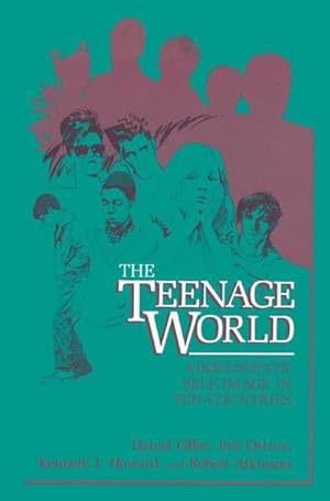 Bild des Verkufers fr The Teenage World : Adolescents Self-Image in Ten Countries zum Verkauf von AHA-BUCH GmbH