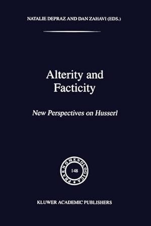 Bild des Verkufers fr Alterity and Facticity : New Perspectives on Husserl zum Verkauf von AHA-BUCH GmbH