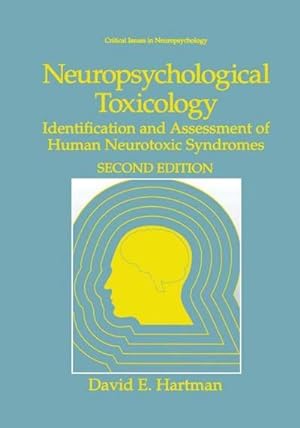 Imagen del vendedor de Neuropsychological Toxicology : Identification and Assessment of Human Neurotoxic Syndromes a la venta por AHA-BUCH GmbH