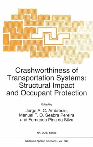 Bild des Verkufers fr Crashworthiness of Transportation Systems: Structural Impact and Occupant Protection zum Verkauf von AHA-BUCH GmbH