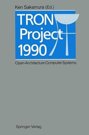 Bild des Verkufers fr TRON Project 1990 : Open-Architecture Computer Systems zum Verkauf von AHA-BUCH GmbH