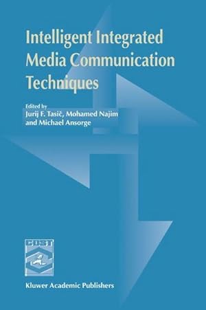 Immagine del venditore per Intelligent Integrated Media Communication Techniques : COST 254 & COST 276 venduto da AHA-BUCH GmbH