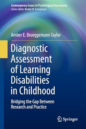 Imagen del vendedor de Diagnostic Assessment of Learning Disabilities in Childhood : Bridging the Gap Between Research and Practice a la venta por AHA-BUCH GmbH